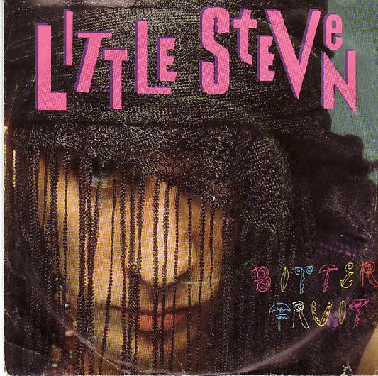 Little Steven : Bitter Fruit (7",45 RPM,Single,Stereo)