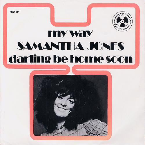Samantha Jones : My Way (Comme D'Habitude) / Darling Be Home Soon (7",45 RPM,Single)