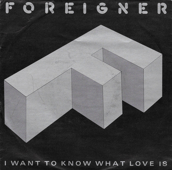 Foreigner : I Want To Know What Love Is (7",Single,45 RPM)