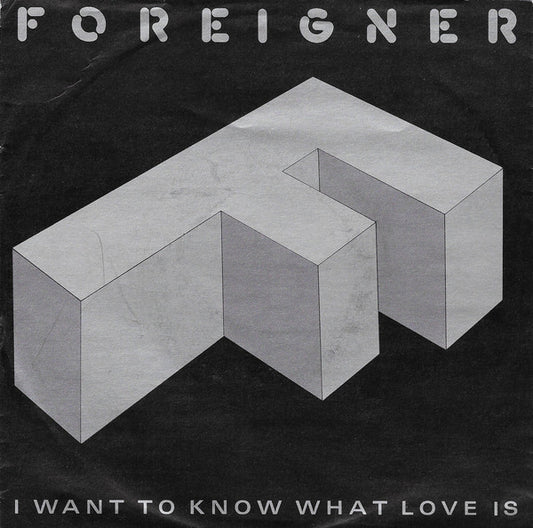 Foreigner : I Want To Know What Love Is (7",Single,45 RPM)