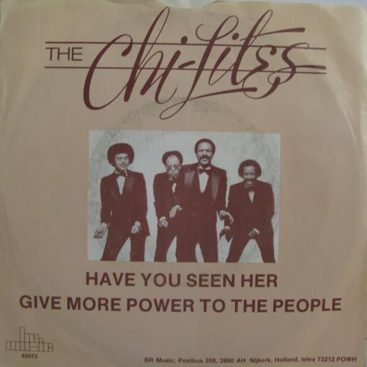 Chi-Lites, The : Have You Seen Her / (For God's Sake) Give More Power To The People (7",45 RPM,Single)