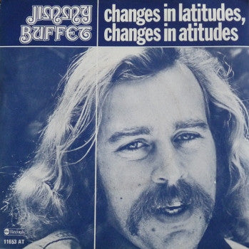 Jimmy Buffett : Changes In Latitudes, Changes In Atitudes (7",Single,45 RPM)