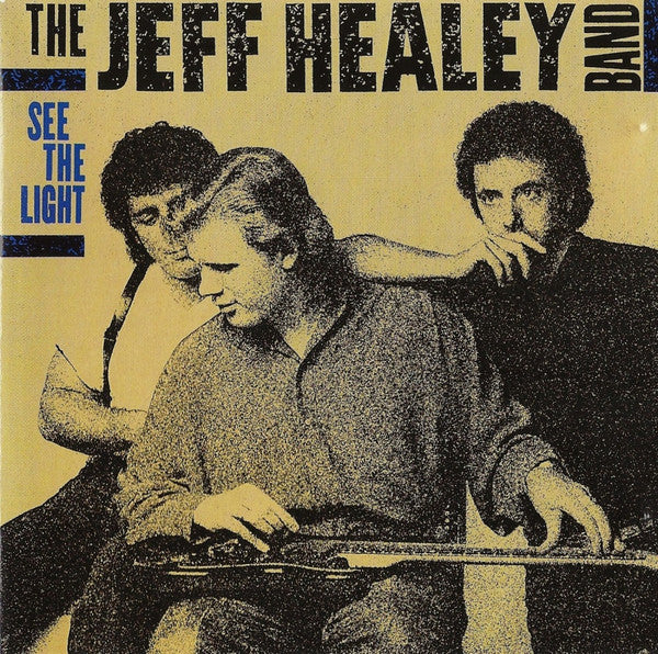 Jeff Healey Band, The : See The Light (Album)
