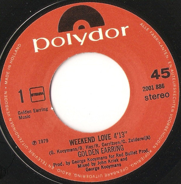 Golden Earring : Weekend Love (7",45 RPM,Single,Stereo)