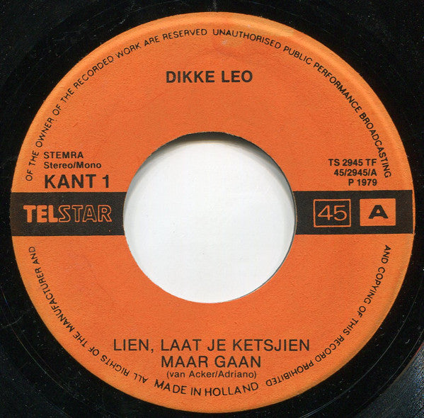 Dikke Leo : Lien, Laat Je Ketsjien Maar Gaan! (7",Single,45 RPM)
