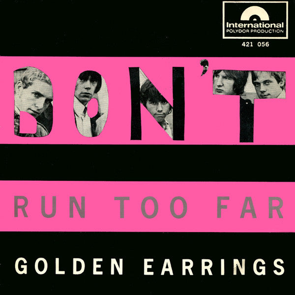 Golden Earring : Don't Run Too Far (7",45 RPM,Single,Mono)
