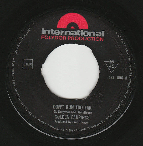 Golden Earring : Don't Run Too Far (7",45 RPM,Single,Mono)