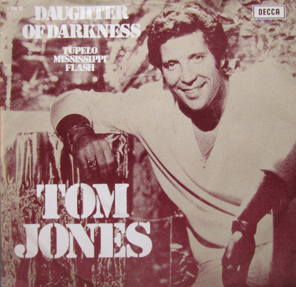 Tom Jones : Daughter Of Darkness / Tupelo Mississippi Flash (7",45 RPM)