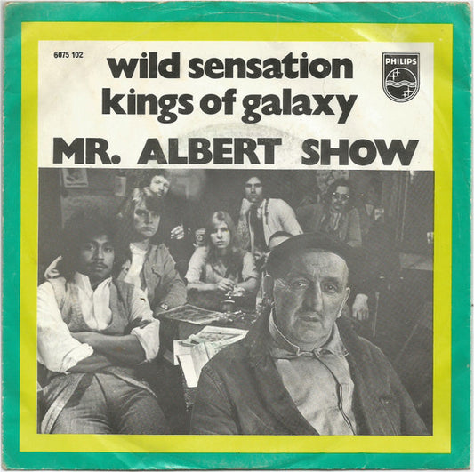 Mr. Albert Show : Wild Sensation / Kings Of Galaxy (7",45 RPM,Single,Mono)