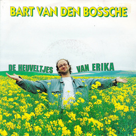 Bart Van Den Bossche : De Heuveltjes Van Erika (7",45 RPM,Single)