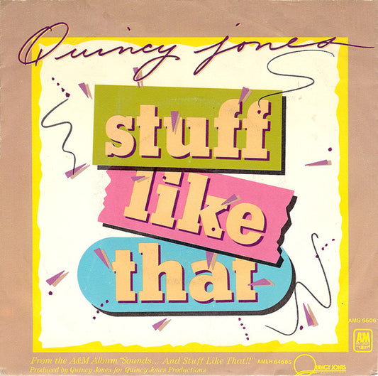 Quincy Jones : Stuff Like That (7",Single,45 RPM)