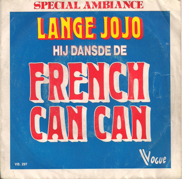 Lange Jojo : Hij Dansde De French Can Can (7",45 RPM,Single)