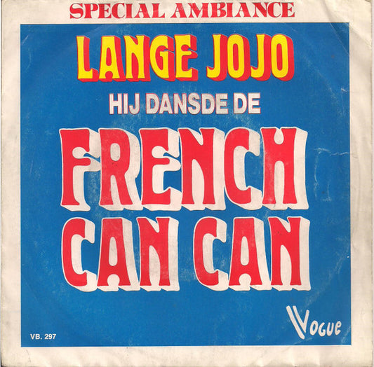 Lange Jojo : Hij Dansde De French Can Can (7",45 RPM,Single)