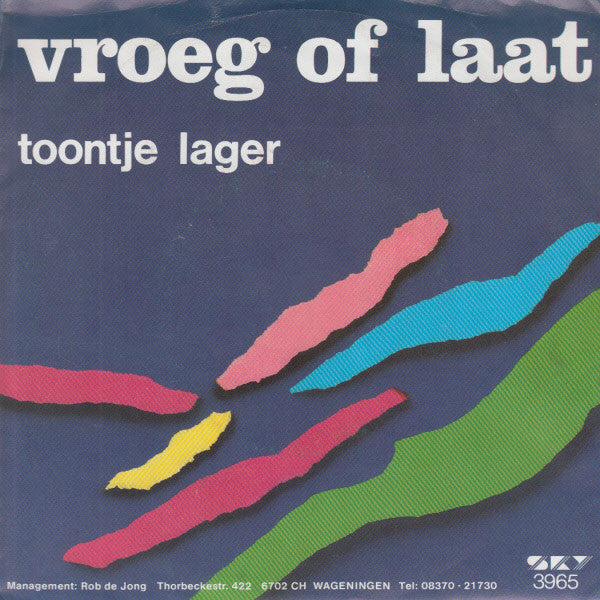 Toontje Lager : Vroeg Of Laat (7",45 RPM,Single,Stereo)