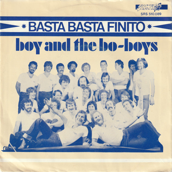 Boy And The Bo-Boys : Basta Basta Finito (7",45 RPM,Single,Stereo,Mono)