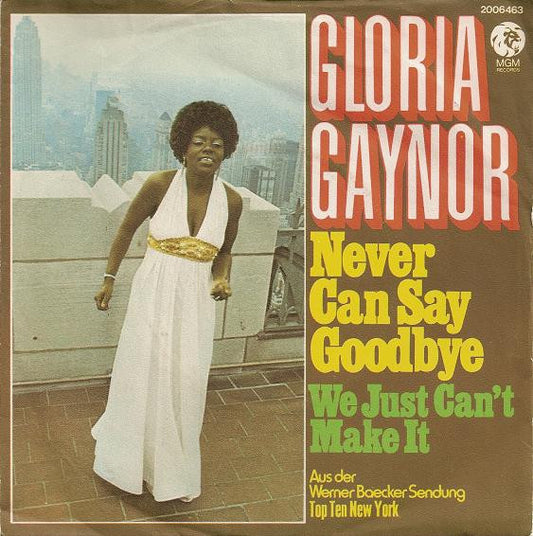 Gloria Gaynor : Never Can Say Goodbye (7",45 RPM,Single,Stereo)