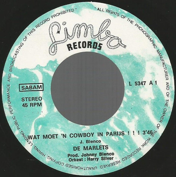 De Marlets : Wat Moet 'n Cowboy In Parijs !! (7",45 RPM,Single,Stereo)