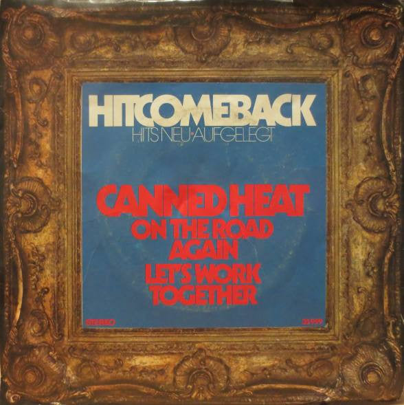 Canned Heat : On The Road Again / Let's Work Together (7",45 RPM)