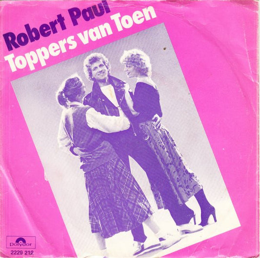 Robert Paul : Toppers Van Toen (7",Single,45 RPM)