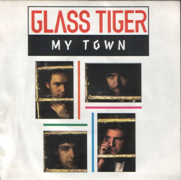Glass Tiger : My Town (7",45 RPM,Single)