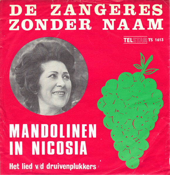 Zangeres Zonder Naam : Mandolinen In Nicosia (Het Lied V/d Druivenplukkers) (7",Single,45 RPM)