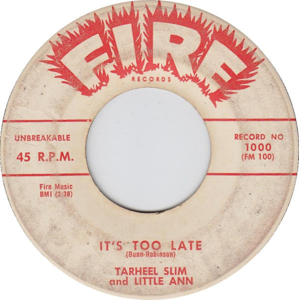 Tarheel Slim & Little Ann : It's Too Late / Don't Ever Leave Me (7",45 RPM)