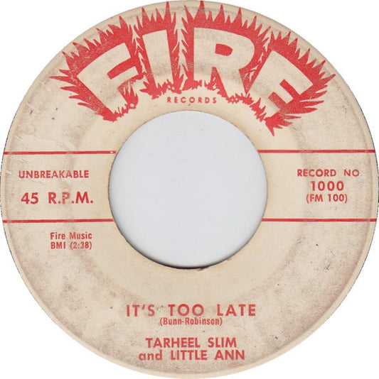 Tarheel Slim & Little Ann : It's Too Late / Don't Ever Leave Me (7",45 RPM)