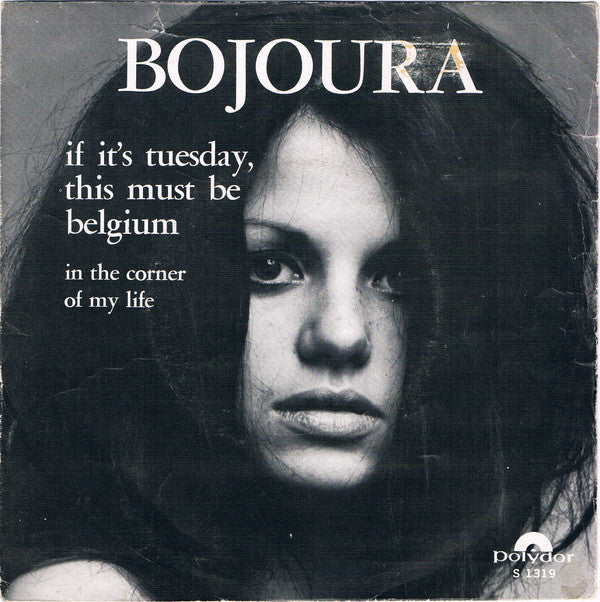 Bojoura : If It's Tuesday, This Must Be Belgium (7",45 RPM,Single,Mono)