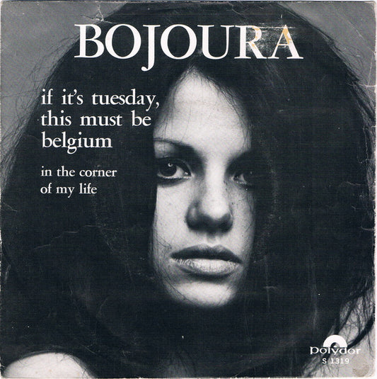 Bojoura : If It's Tuesday, This Must Be Belgium (7",45 RPM,Single,Mono)
