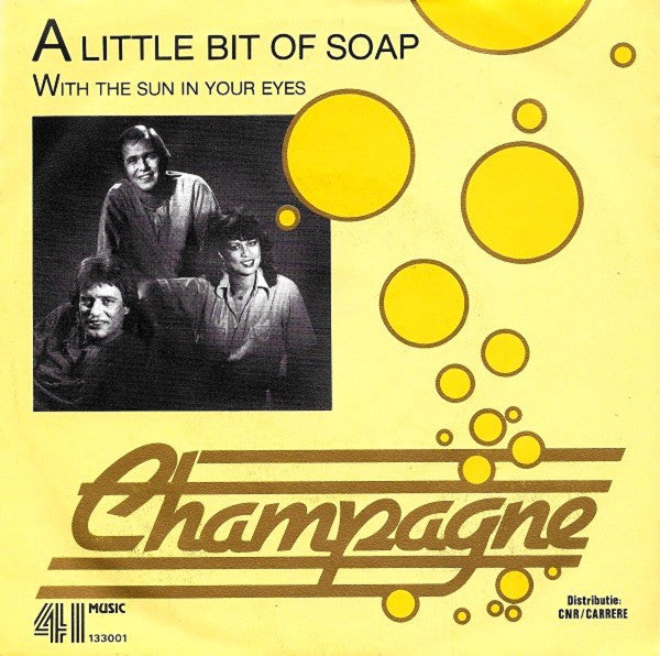 Champagne (5) : A Little Bit Of Soap (7")