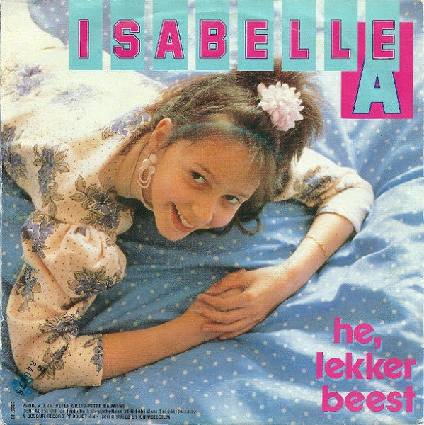 Isabelle A : He, Lekker Beest (7",45 RPM,Single,Stereo)