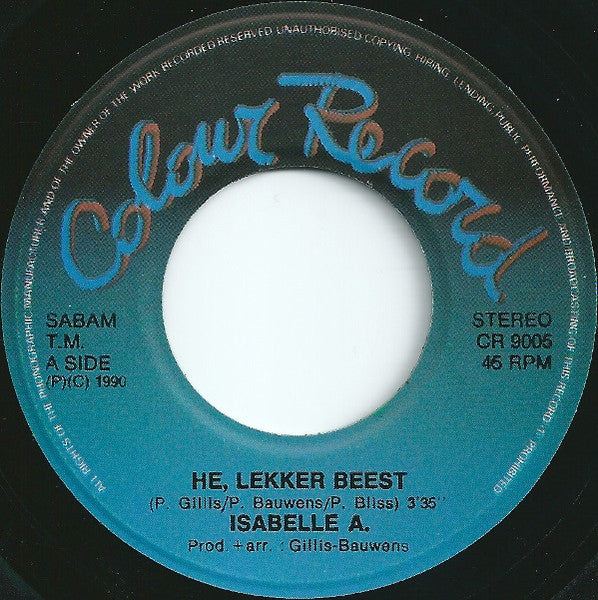 Isabelle A : He, Lekker Beest (7",45 RPM,Single,Stereo)