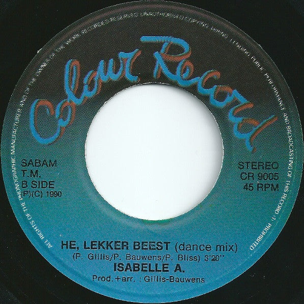 Isabelle A : He, Lekker Beest (7",45 RPM,Single,Stereo)