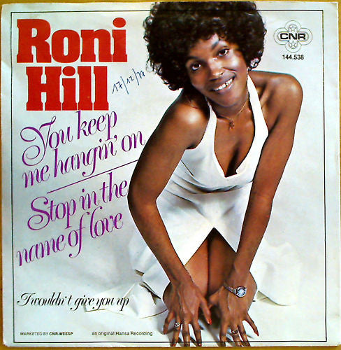 Roni Hill : You Keep Me Hanging On / Stop! In The Name Of Love (7",45 RPM,Single,Stereo)