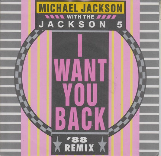 Michael Jackson With Jackson 5, The : I Want You Back '88 Remix (7",45 RPM,Single,Stereo)