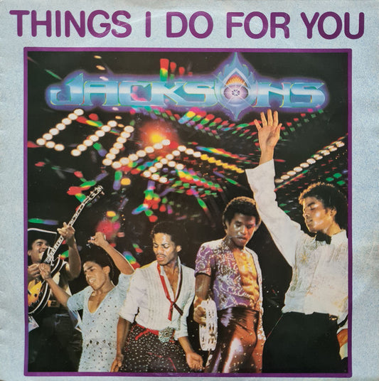 Jacksons, The : Things I Do For You (7",45 RPM)