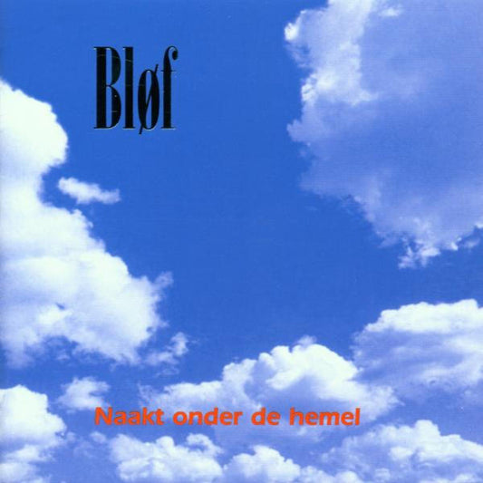 Bløf : Naakt Onder De Hemel (Album)