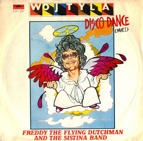 Freddy The Flying Dutchman And The Sistina Band : Wojtyla Disco Dance  (7",Single)