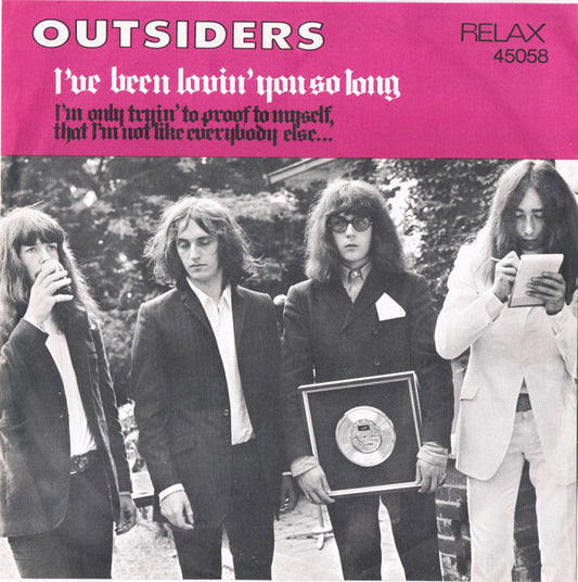 Outsiders (5), The : I've Been Loving You So Long / I'm Only Trying To Proof To Myself That I'm Not Like Everybody Else... (7",45 RPM,Single,Misprint,Mono)