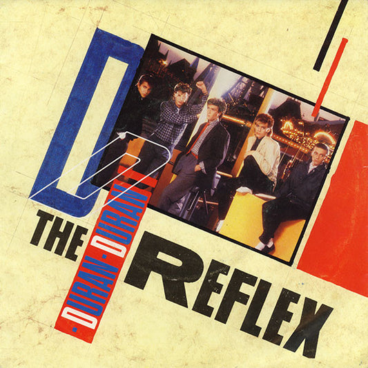 Duran Duran : The Reflex (7",45 RPM,Single,Stereo)
