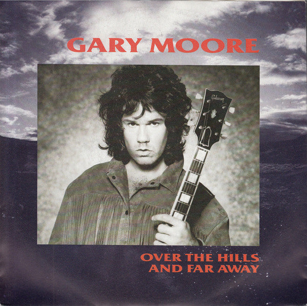 Gary Moore : Over The Hills And Far Away (7",45 RPM,Single,Stereo)