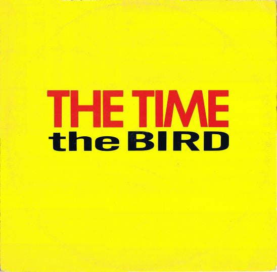 Time, The : The Bird (12",45 RPM)