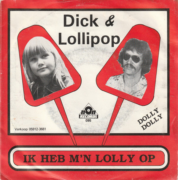 Dick & Lollipop : Ik Heb M'n Lolly Op (7",45 RPM,Single)