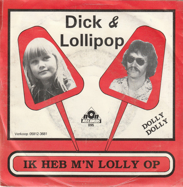Dick & Lollipop : Ik Heb M'n Lolly Op (7",45 RPM,Single)