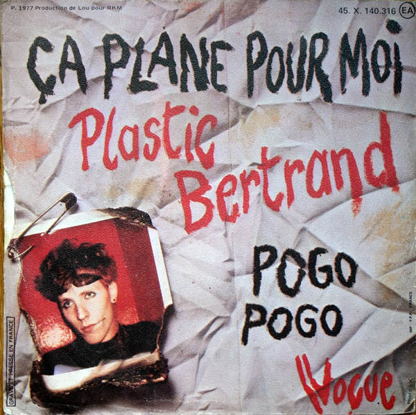 Plastic Bertrand : Ça Plane Pour Moi / Pogo Pogo (7",45 RPM,Single)