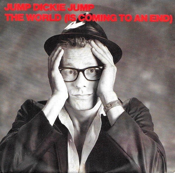 Jump Dickie Jump : The World (Is Coming To An End) (7",45 RPM,Single)