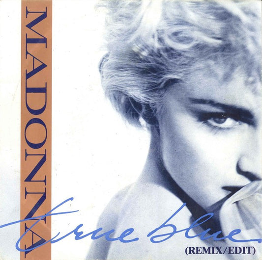 Madonna : True Blue (Remix/Edit) (7",45 RPM,Single,Stereo)