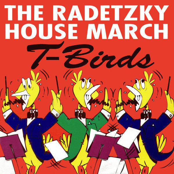 T-Birds : The Radetzky House March (7",45 RPM,Single)
