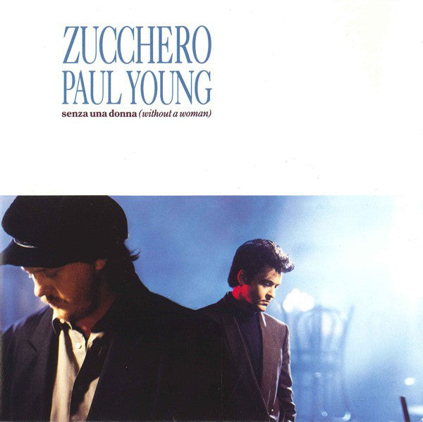 Zucchero, Paul Young : Senza Una Donna (Without A Woman) (7",45 RPM)