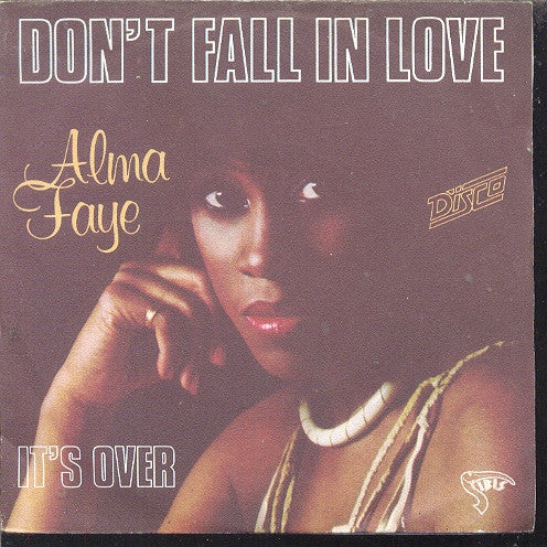 Alma Faye : Don't Fall In Love (7", Single)
